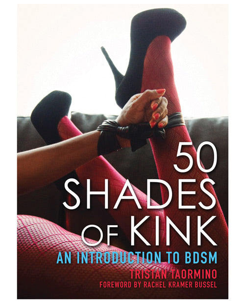 50 Shades of Kink, an Intro to BDSM